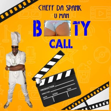 Booty call ! cheff da spank u man